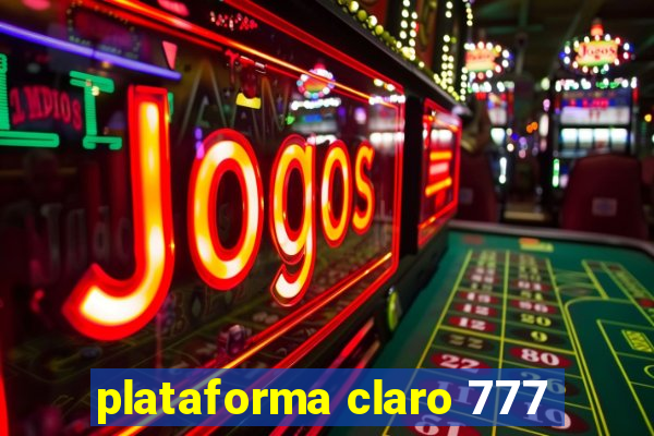 plataforma claro 777